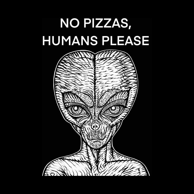 NO PIZZAS,HUMANS PLEASE - the alien words .2 by lautir