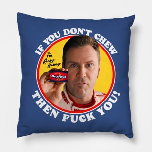 Ricky Bobby "If You Don't Chew..." Pillow