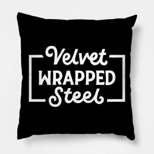 Velvet Wrapped Steel Pillow