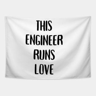 This engineer runs on love Tapestry