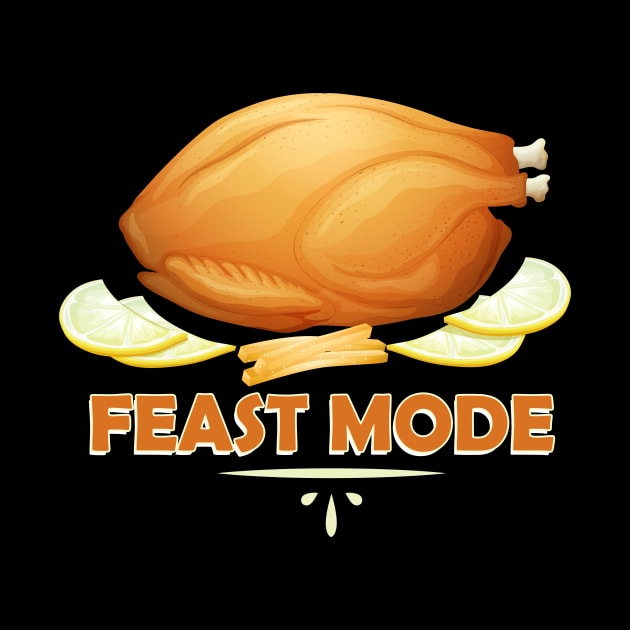 Feast Mode Funny Thanksgiving Dinner Turkey by theperfectpresents