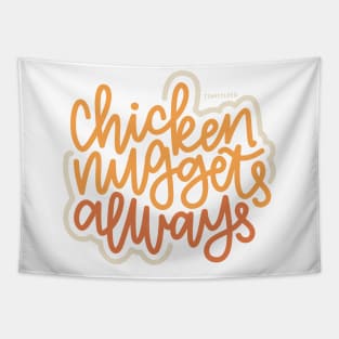 Chicken Nuggets Always - Boho 2 Tapestry