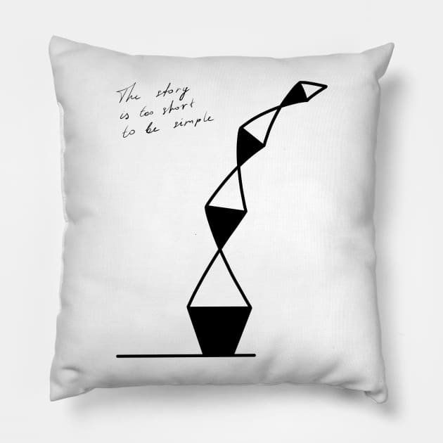 The story is too short to be simple Pillow by Oko