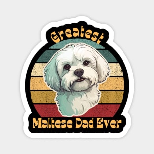 Greatest Maltese Dad Magnet