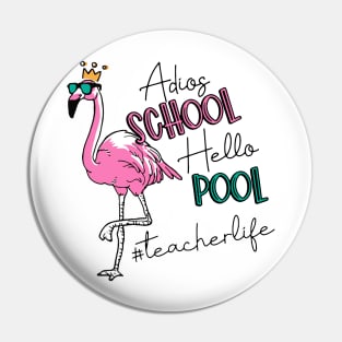 Adios School Hello Pool Flamingo Teacher Last Day Of School Pin