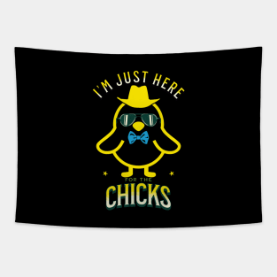 I'm Just Here For The Chicks Funny Easter Tapestry