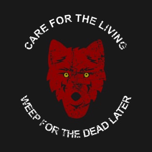 Care for the Living Distressed. T-Shirt