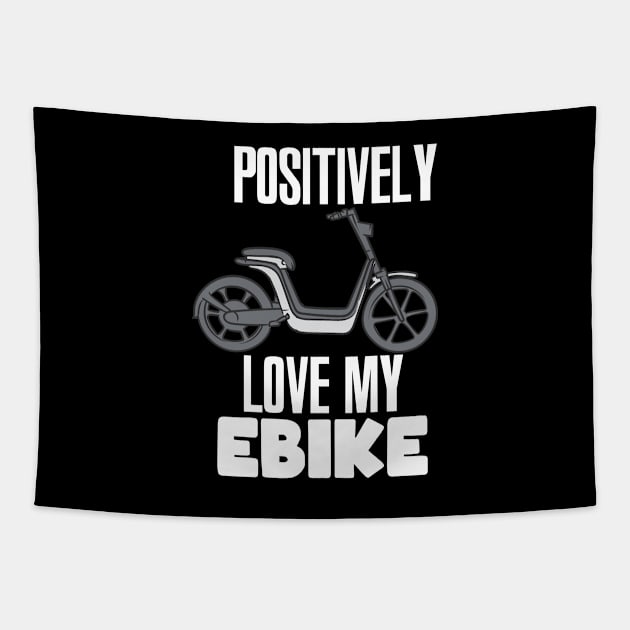 Positively Love My eBike Tapestry by maxcode