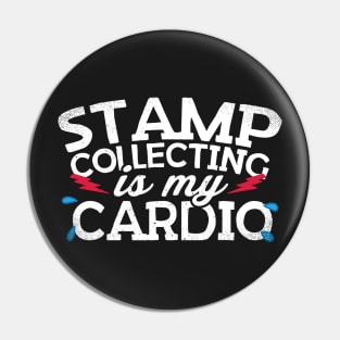 Stamp Collecting Is My Cardio Pin