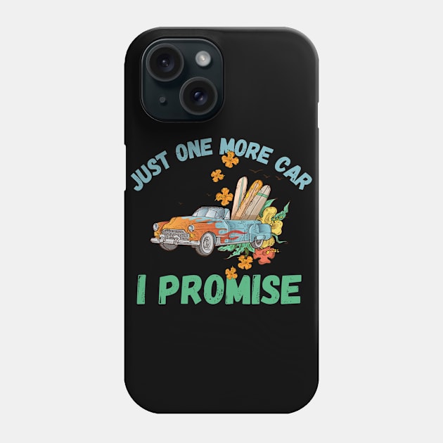 Just One More Car I Promise | Colorful Vintage Automobile And Surfs Illustration Phone Case by Nonconformist