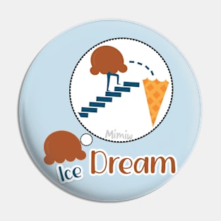 Funny Ice Cream Or Ice Dream ? Mimiw Pin