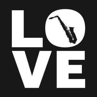 Love Saxophone Gift For Saxophonists T-Shirt