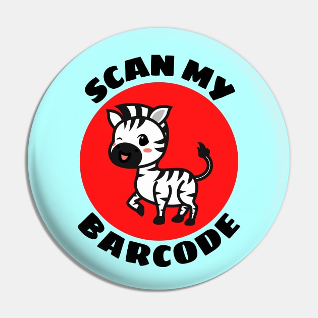 Scan My Barcode | Zebra Pun Pin by Allthingspunny