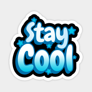 Stay Cool Text Design Magnet