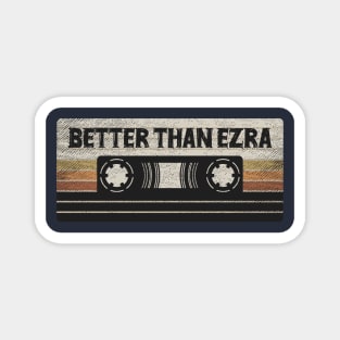 Better Than Ezra Mix Tape Magnet