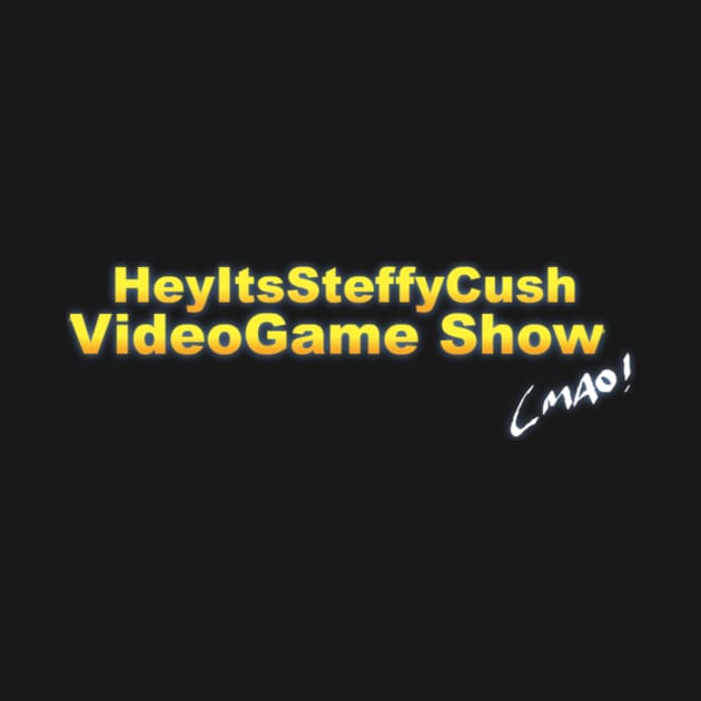 HeyItsSteffyCush VideoGame Show! LMAO! by GUNBOYART