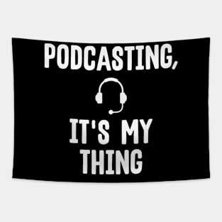 Cute Podcasting, It's My Thing Podcast Addicts Tapestry