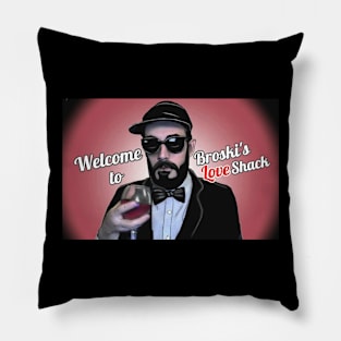 Broski's Love Shack Pillow