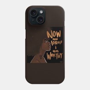 Worthy Phone Case