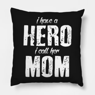 Hero Called Mom Pillow