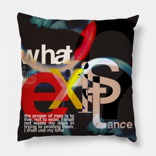 what is existance? Pillow