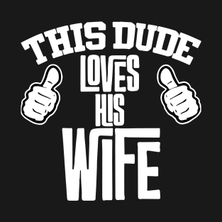 Loves His Wife T-Shirt