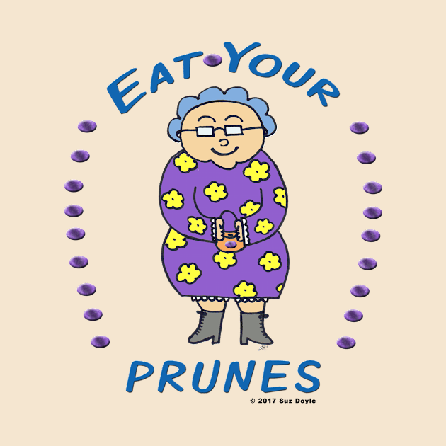 Eat Your Prunes (Smiling Edna) by SuzDoyle