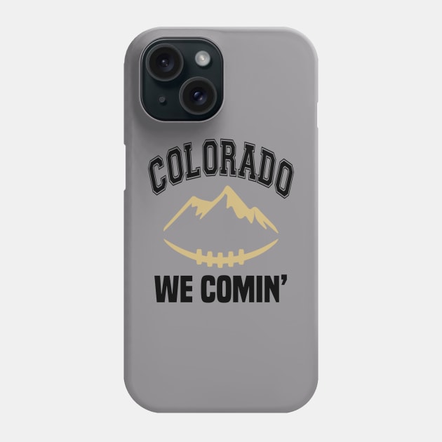 Colorado We Comin' Phone Case by For the culture tees