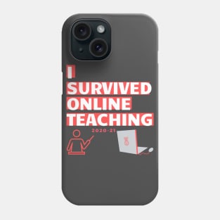 I survived online teaching Phone Case