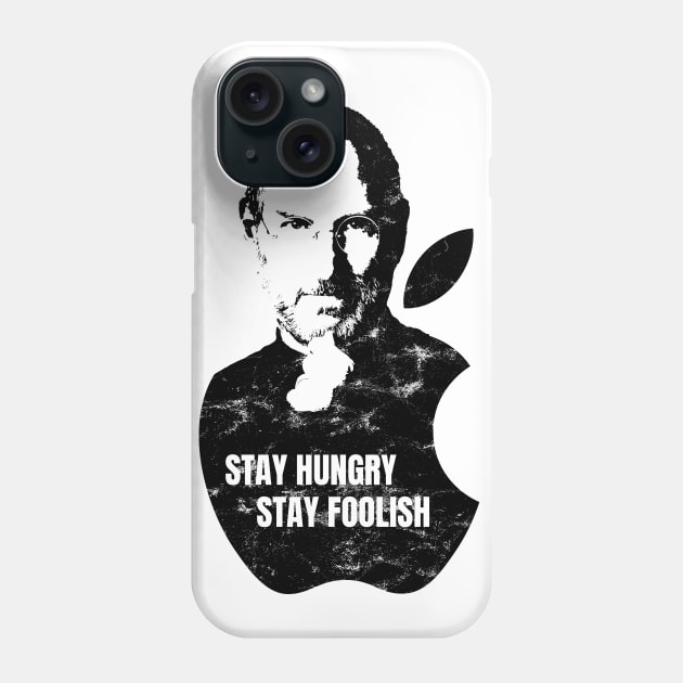 Stay Hungry Stay Foolish Phone Case by StarTrooper3000