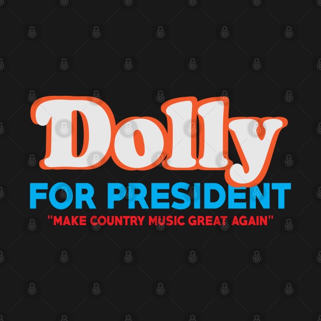 legendary dolly for president by CLOSE THE DOOR PODCAST