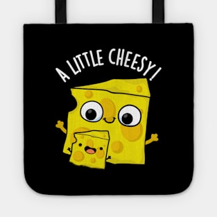 A Little Cheesy Funny Food Puns Tote