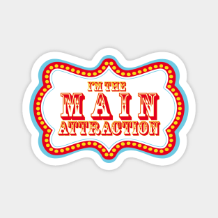 Main Attraction Magnet