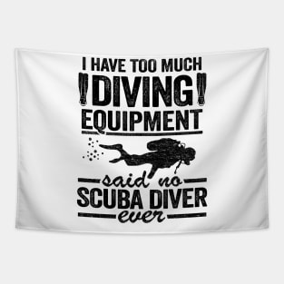 Funny Diver Equipment Scuba Diving Quote Divers Tapestry