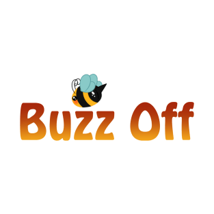 Buzz Off T-Shirt