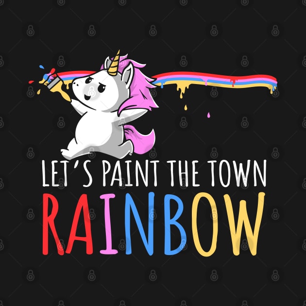 Let's Paint The Town RAINBOW Unicorn by NerdShizzle