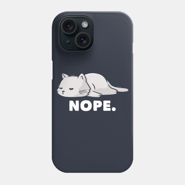 Nope Funny Cute Lazy Cat Gift Phone Case by eduely