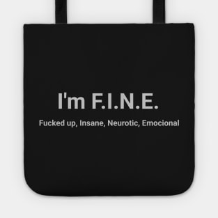 Ironic Quote - "I´m F.I.N.E." Tote