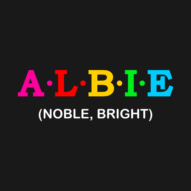 Albie - Noble, Bright. by Koolstudio