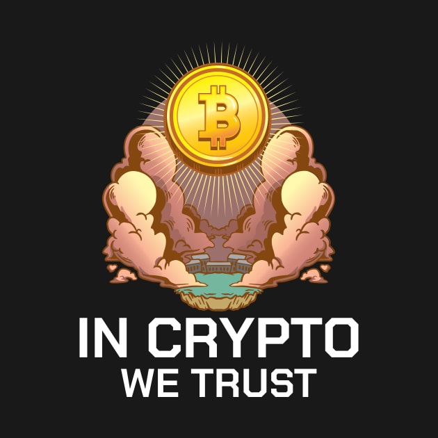 In Crypto We Trust by bigD