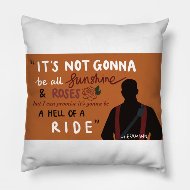 "Hell of a ride" Quote Pillow by Meet Us At Molly's