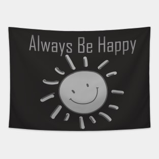 Always Be Happy Tapestry