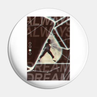 Always Dream Pin