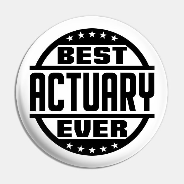 Best Actuary Ever Pin by colorsplash