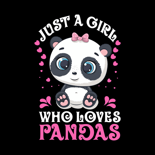 Just A Girl That Loves Pandas by We Print On Gifts