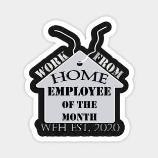 Work From Home Employee of The Month Wfh Est. 2020 Entrepreneur Funny Magnet