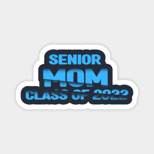 Senior Mom of  Class of 2022 Magnet