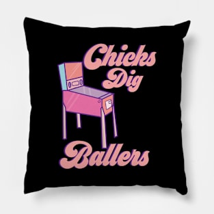 Chicks Dig Ballers Pillow