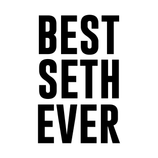 Best Seth Ever T-Shirt