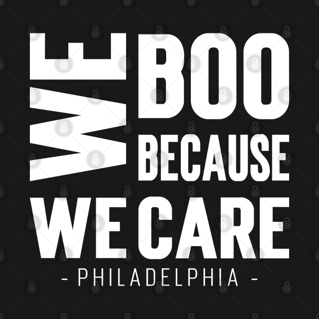 We Boo Because We Care - Philadelphia by Emma